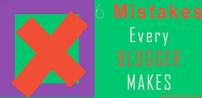 biggest mistakes bloggers make